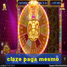 claze paga mesmo